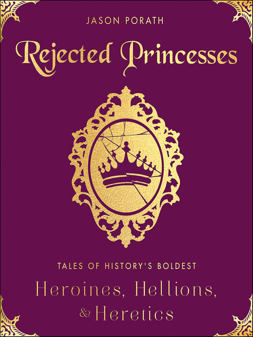 Title details for Rejected Princesses by Jason Porath - Wait list